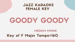 Goody goody  Jazz KARAOKE Instrumental backing track  female key [upl. by Phenica]