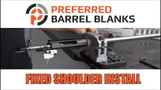 Fixed Shoulder Prefit Install Preferred Barrels [upl. by Aubry]