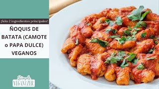 ÑOQUIS DE BATATA VEGANOS  Integrales Fáciles Saludables Sólo 2 ingredientes principales [upl. by Nnaeel]