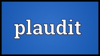 Plaudit Meaning [upl. by Keen]