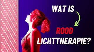 Wat is Rood Licht Therapie Werkt het echt en wat zijn de voordelen [upl. by Carita]