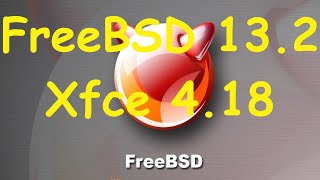 FreeBSD 132  Xfce 418 [upl. by Lawler616]