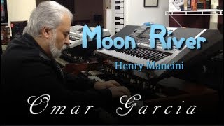 MOON RIVER Henry Mancini HAMMOND XK5 amp YAMAHA PSR S970  OMAR GARCIA [upl. by Harimas479]