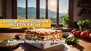 LASAGNE SANS CUISSON RECETTE FACILE [upl. by Mercedes]