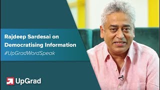 Rajdeep Sardesai On Democratising Information  UpGrad WordSpeak  upGrad [upl. by Nnaecarg]