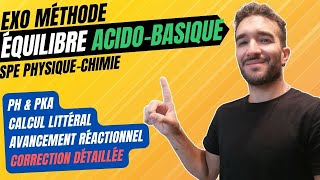 TERM SPÉ PHYSIQUECHIMIE ÉQUILIBRE ACIDE BASE  EXO MÉTHODE 📌 pKa Ka pH AVANCEMENT RÉACTION [upl. by Odama]