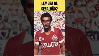 Lembrase De GERALDÃO Centroavante Que Marcou 5 Gols Na Decisão Contra O Grêmio No Grenal de 1982 [upl. by Letreece]