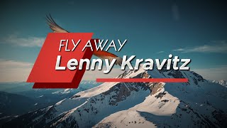 Lenny Kravitz  Fly Away Lyrics [upl. by Lemmor]