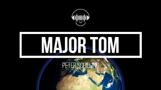 Peter Schilling  Major Tom Coming Home Lyrics [upl. by Aneloaup]