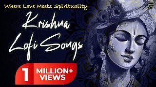 Krishna Lofi Songs  Slow amp Reverb  The Sound Of Inner Peace  Relaxing Lofi Song [upl. by Kawasaki]