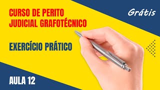 ✍ AULA 12  EXERCÍCIO PRÁTICO  Curso de Perito Grafotécnico  Grátis [upl. by Ohl]