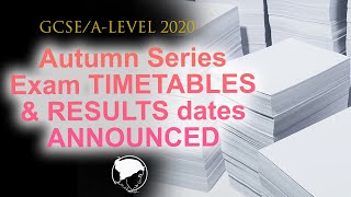 GCSE amp A level 2020 Exam timetables amp Results dates confirmed for Autumn series [upl. by Yerhcaz]