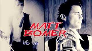 Va Va Voom â‚ª Matt Bomer [upl. by Ahsot810]