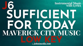 Sufficient for Today  Maverick City Music Instrumental Music and Lyrics  Low Key G [upl. by Nonaihr]