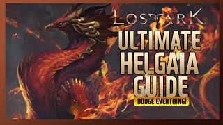 Ultimate Helgaia Guide  Lost Ark [upl. by Ayeki451]