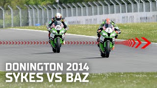 Sykes vs Baz in a FIERCE BATTLE for the victory in Race 1  Donington 2014 [upl. by Akimik]