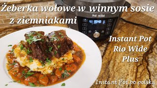 Duszone żeberka wołowe w winnym sosie i puree ziemniaczane z Instant PotBraised beef short ribs [upl. by Redla176]