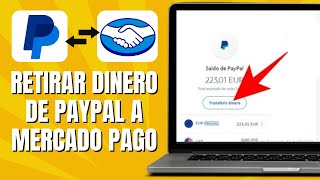 Cómo RETIRAR Dinero De PAYPAL A MERCADO PAGO [upl. by Atalie597]