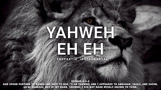 Prophetic Worship Music  Yahweh Yahweh EH EH Intercession Prayer Instrumental [upl. by Nortna188]