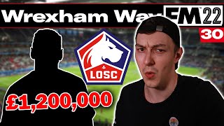 SOLD FOR £12 MILLION  The Wrexham Way  Football Manager 2022  Part 30 [upl. by Ebba]