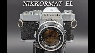 Nikon Nikkormat EL [upl. by Farkas]