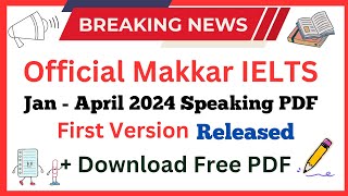 Makkar IELTS January To April 2024 Speaking PDF Out  Jan To April 2024 Speaking PDF [upl. by Aniretac]