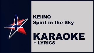 KEiiNO  Spirit in the sky Karaoke Norway  Eurovision 2019 [upl. by Ixel]