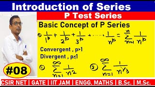 08 P series Test  P Test series of convergence and Divergence  Introduction of Series [upl. by Dowski]