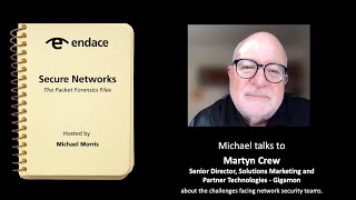 Secure Networks Ep 50  The Packet Forensics Files  Martyn Crew  Gigamon [upl. by Rebmaed644]