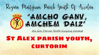 quotAmcho Ganv Amchem Daizquot St Alex Parish Youth Curtorim [upl. by Einiar621]