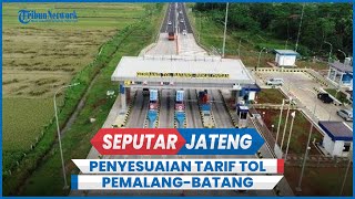 Penyesuaian Tarif Tol PemalangBatang Segera Diberlakukan [upl. by Sumaes118]