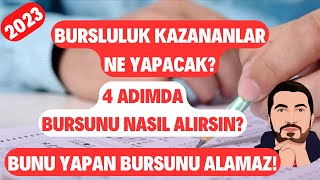 2023 Bursluluk KAZANANLAR Ne Yapacak 4 Adımda Burs Nasıl Alınır Bunları Yapan Burs ALAMAZ [upl. by Melisent195]