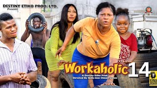 WORKAHOLIC 14  DESTINY ETIKO EBUBE OBIO ZICSALOMA 2023 Latest Nigerian Nollywood Movie [upl. by Anire695]