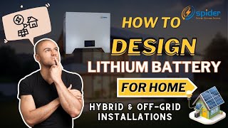 How to Design Lithium Batteries for Hybrid amp OffGrid Home Installations [upl. by Sloatman118]