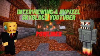 Interviewing PowLiner Hypixel Skyblock [upl. by Secnarfyram]