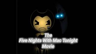 The Five Nights With Mac Tonight Movie Poster [upl. by Aihsikal]