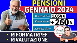 ✅ PENSIONI GENNAIO 2024 ➡ è UFFICIALE NOVITà 📈 RITIRO RIVALUTAZIONE taglio IRPEF AUMENTO al NETTO [upl. by Asenev]