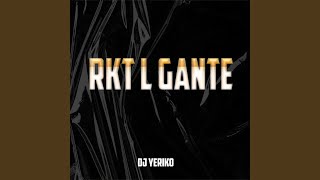 Rkt L Gante [upl. by Acenahs]