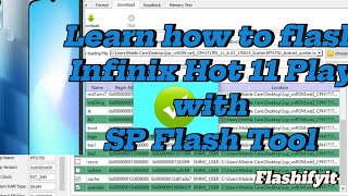 How to Flash Infinix Hot 11 Play with SP flash tool  flashifyit [upl. by Rockafellow152]