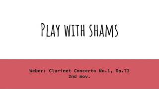 CMvWeber Clarinet Concerto No1 op73  2nd movement Piano part only Play With Shams [upl. by Werda]