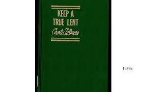 Keep a True Lent By Charles Fillmore  A Pictorial History  Unity Books  Treasures of the Archives [upl. by Cappella]