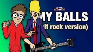 Your Favorite Martian  My Balls Alt Rock Version Official Music Video [upl. by Yna]