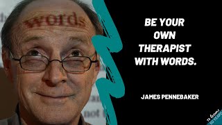 Professor James Pennebaker – Be Your Own Therapist With WORDS [upl. by Kip]