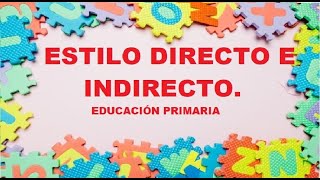 🥇Estilo directo e indirecto  Vídeos educativos para Primaria [upl. by Ez]