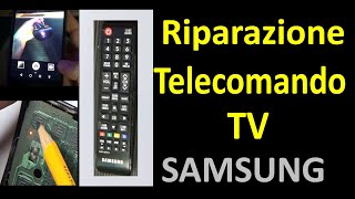 0610 Riparazione Telecomando TV SAMSUNG [upl. by Aikaz15]