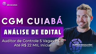 CONCURSO CGM CUIABÁ Salários de até R 22 Mil Tudo o que Você Precisa Saber [upl. by Billy983]