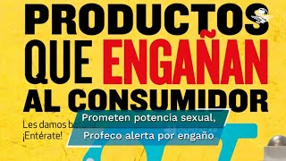 Alerta Profeco sobre 23 quotproductos milagrosquot que engañan al consumidor [upl. by Haonam]