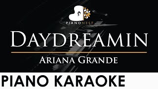 Ariana Grande  Daydreamin  Piano Karaoke Instrumental Cover with Lyrics [upl. by Vilhelmina]