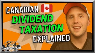 How Dividends are Taxed in Canada  Dividend Tax Credit amp Gross Up Explained [upl. by Sackman]