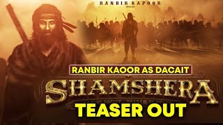 SHAMSHERA Teaser Out  REACTION  Ranbir Kapoor As DACOIT [upl. by Ytnom]